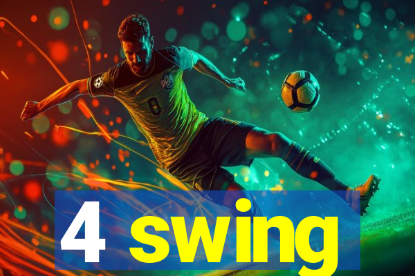 4 swing